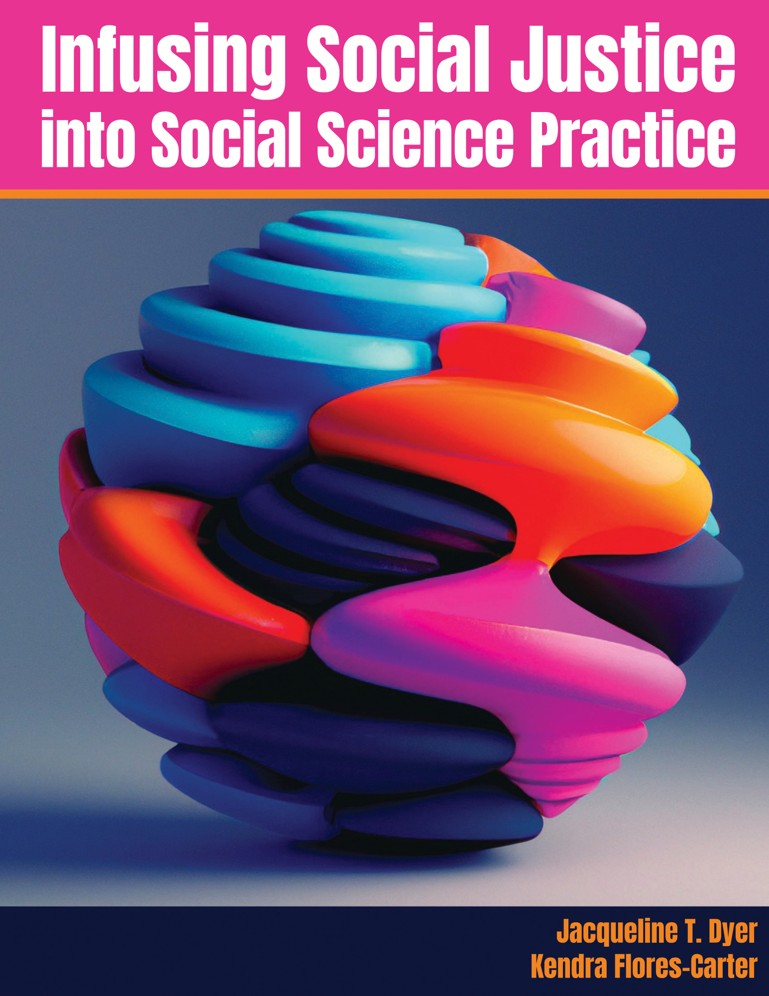 Infusing Social Justice into Social Science Practice