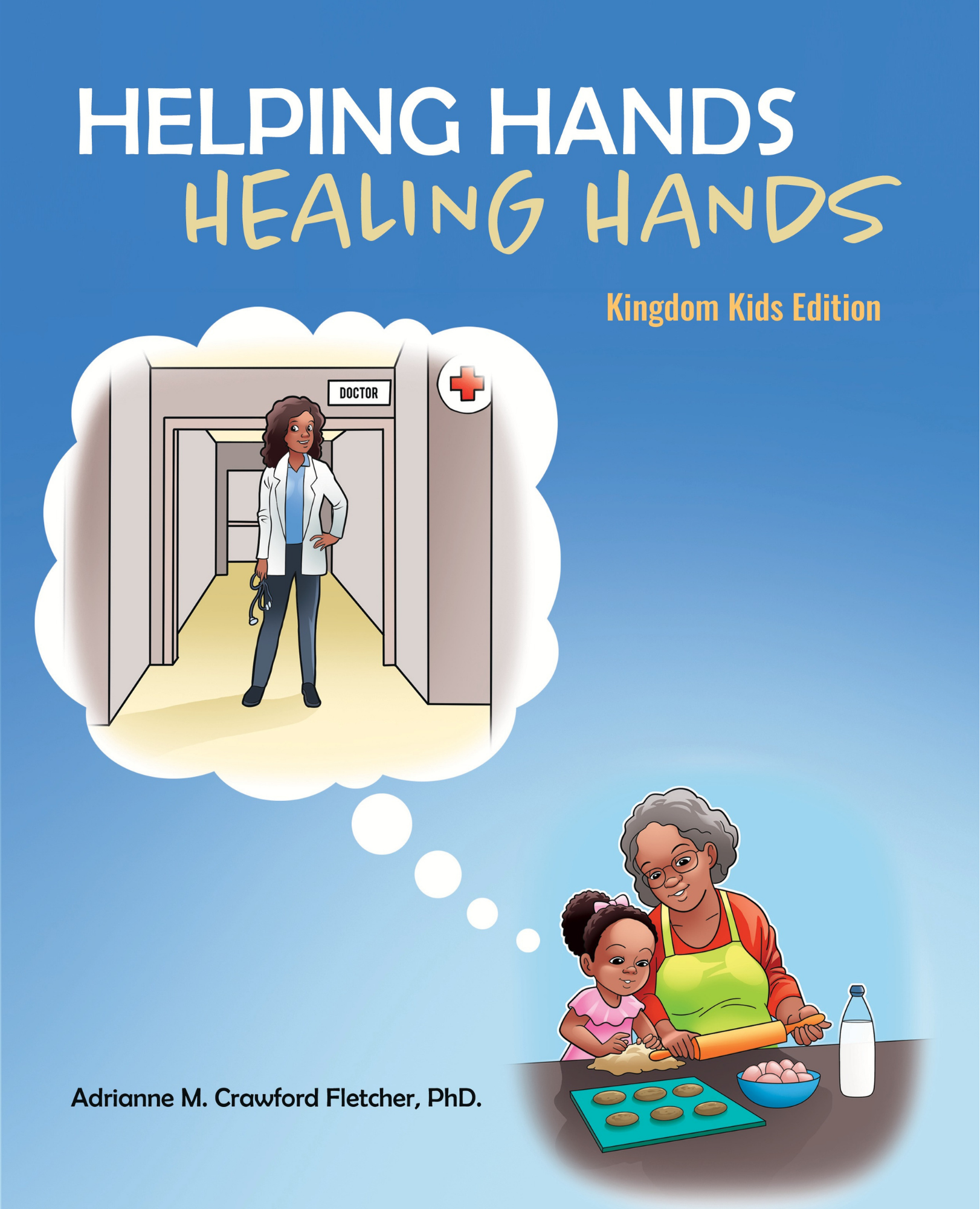 Helping Hands Healing Hands: Kingdom Kids Edition