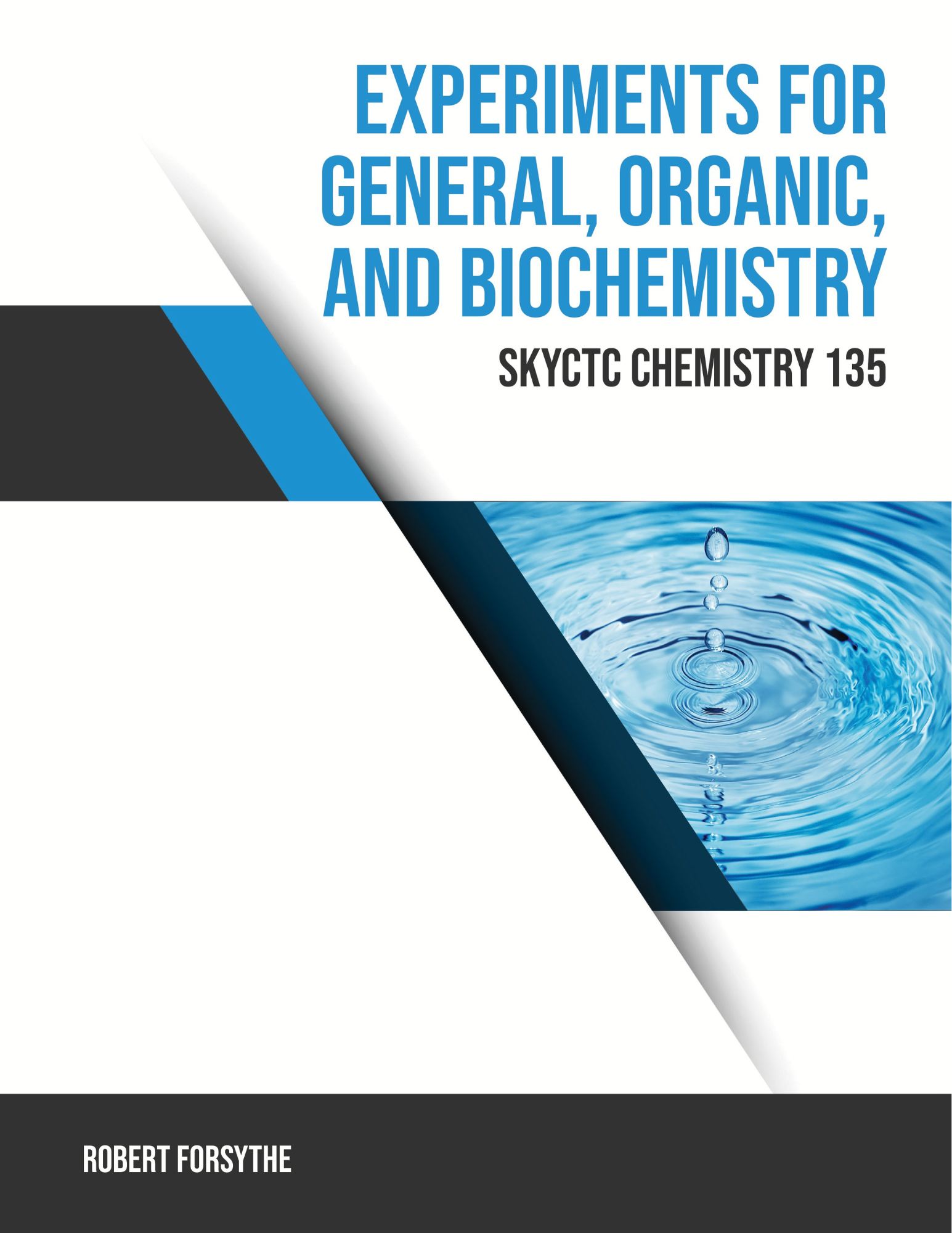 Experiments for General, Organic, and Biochemistry (SKYCTC Chemistry 135)