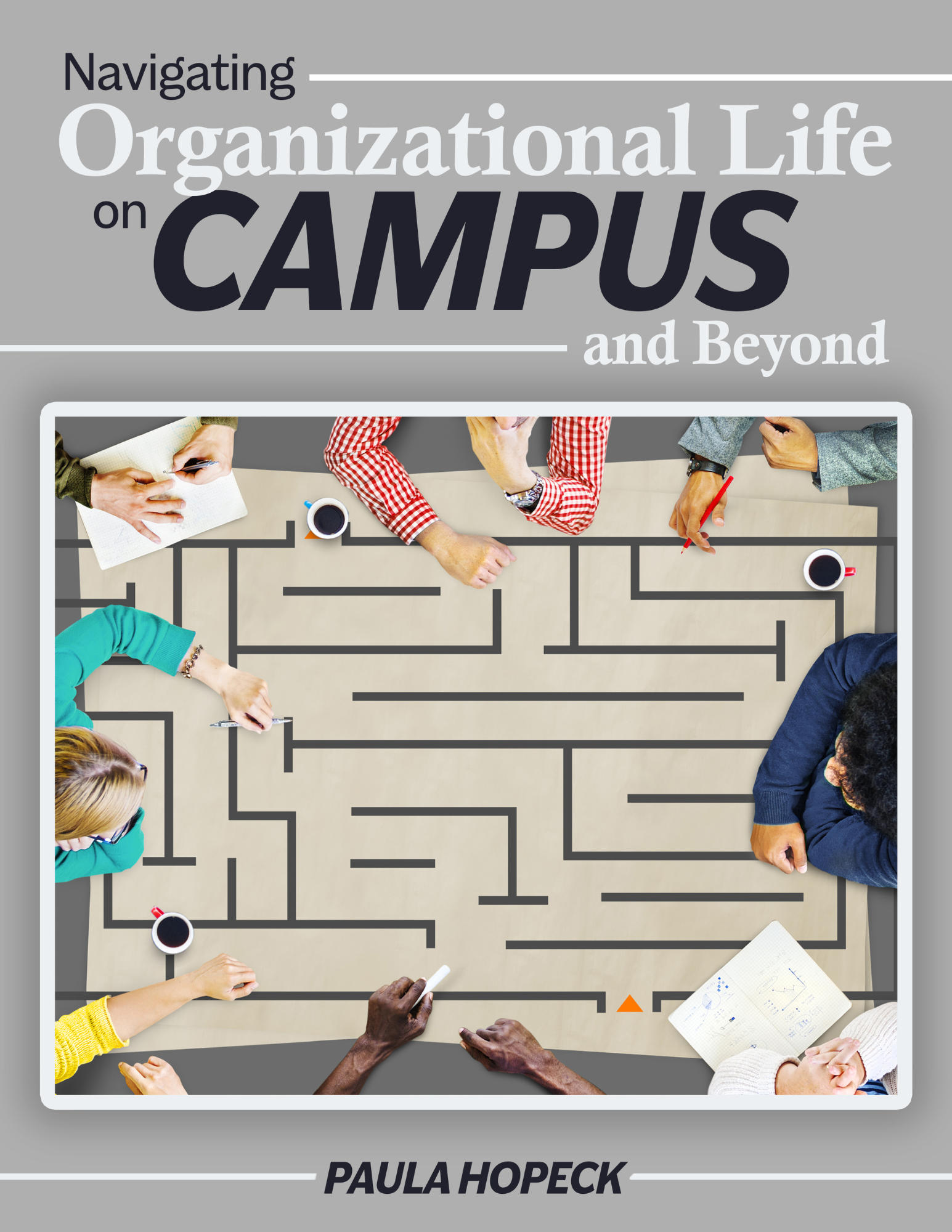 Navigating Organizational Life on Campus and Beyond