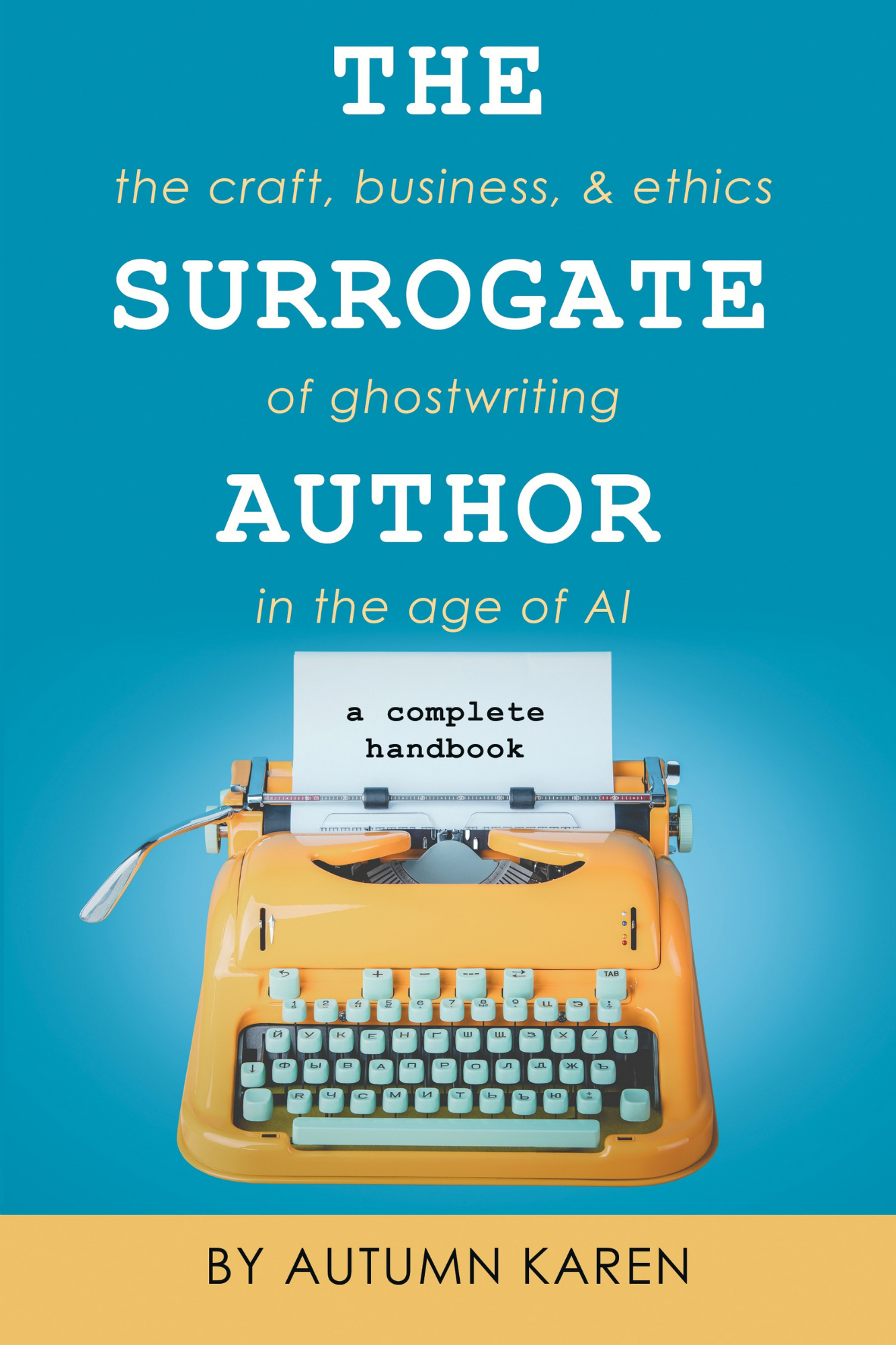 The Surrogate Author: The Craft, Ethics, and Business of Ghostwriting in the age of AI
