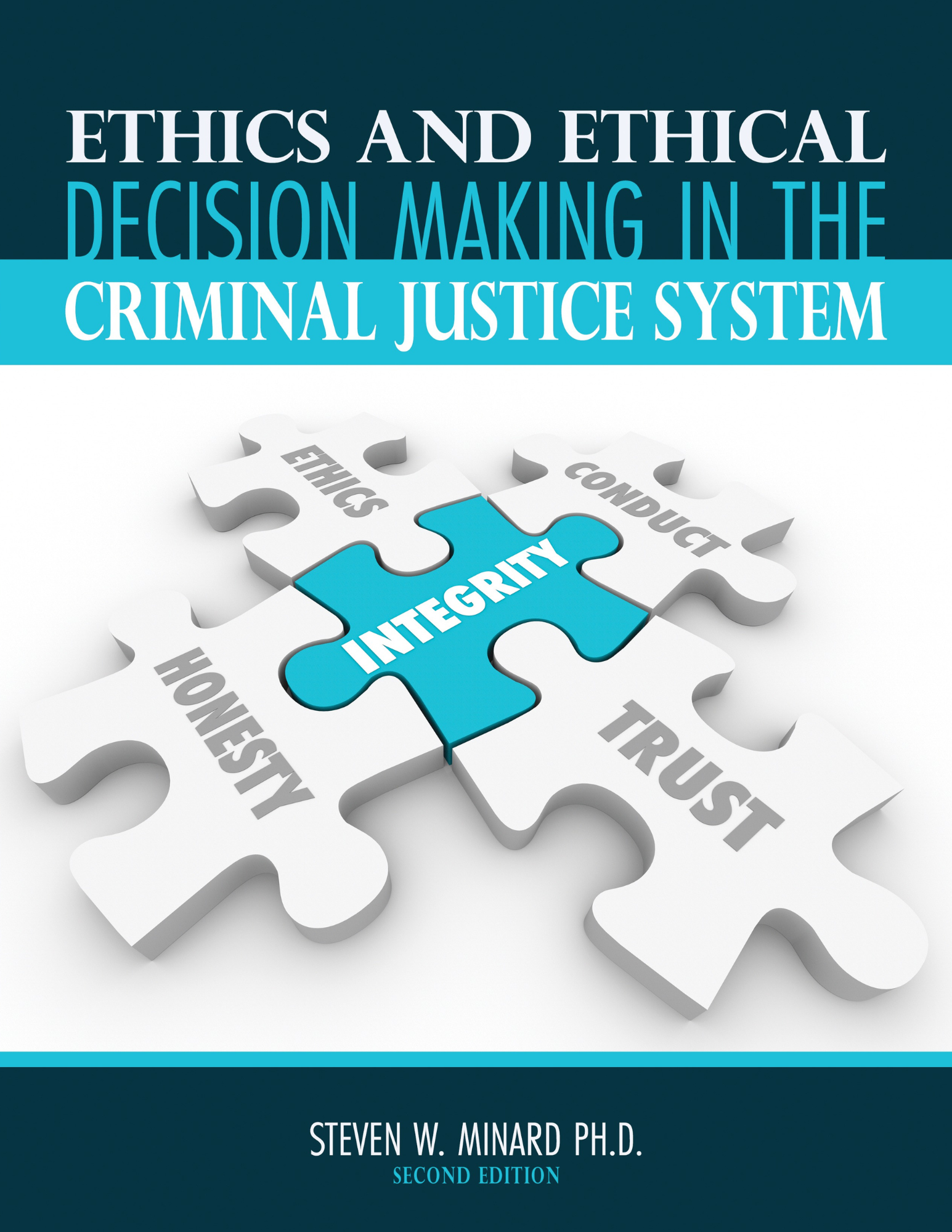Ethics and Ethical Decision Making in the Criminal Justice System
