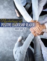 Psychology of Positive Leadership Reader