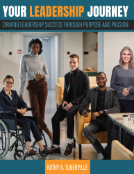 Your Leadership Journey: Driving Leadership Success through Purpose and Passion
