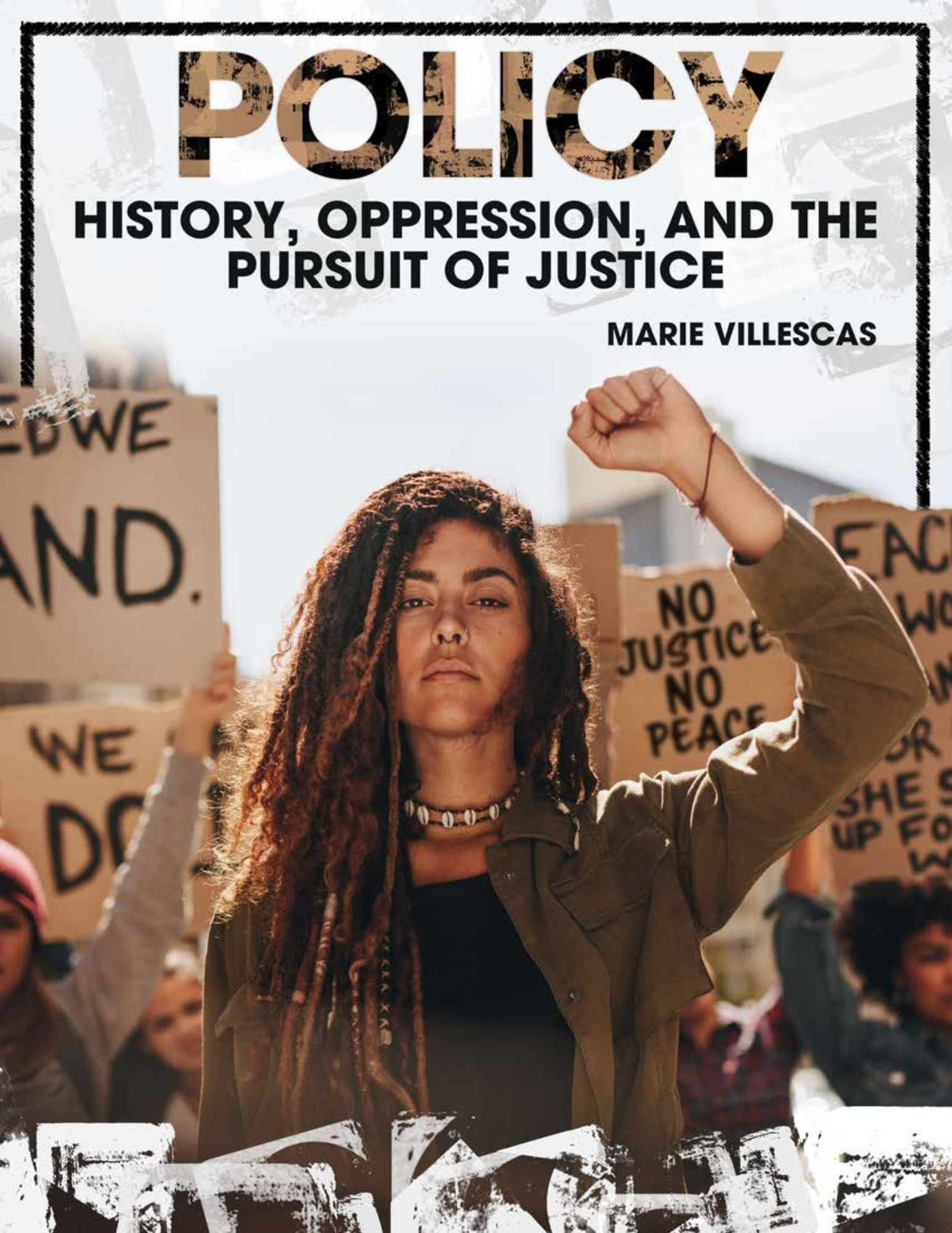 Policy: History, Oppression, and the Pursuit of Justice