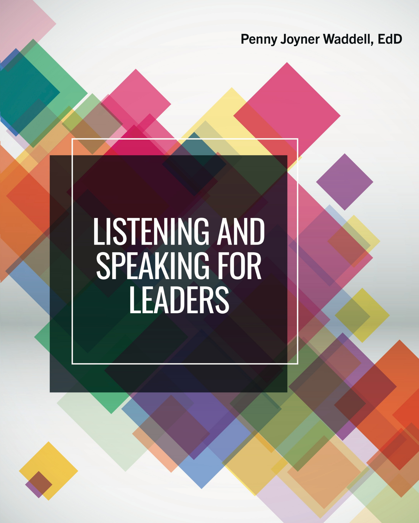 Listening and Speaking for Leaders