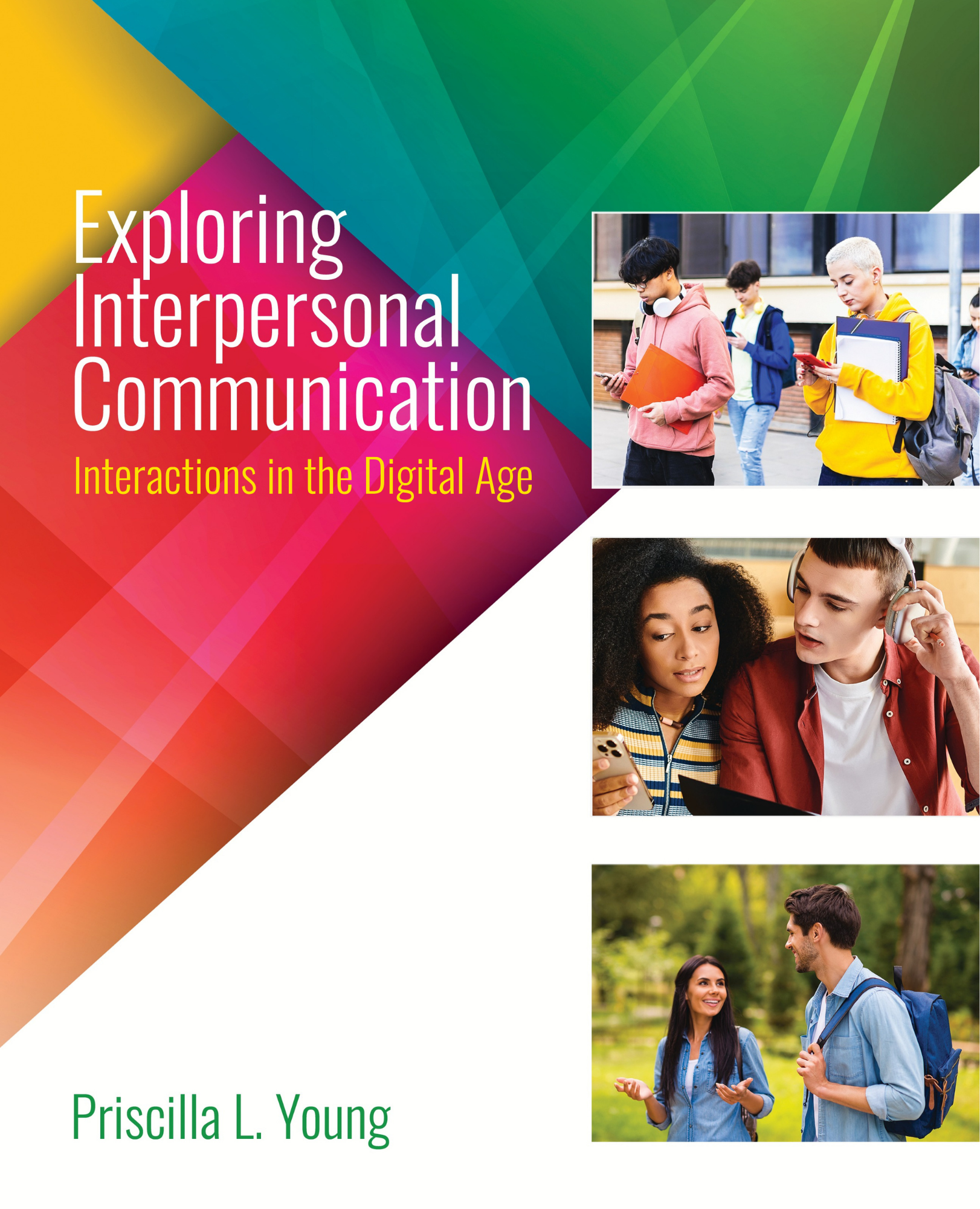 Exploring Interpersonal Communication: Interactions in the Digital Age