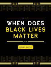 When Does Black Lives Matter